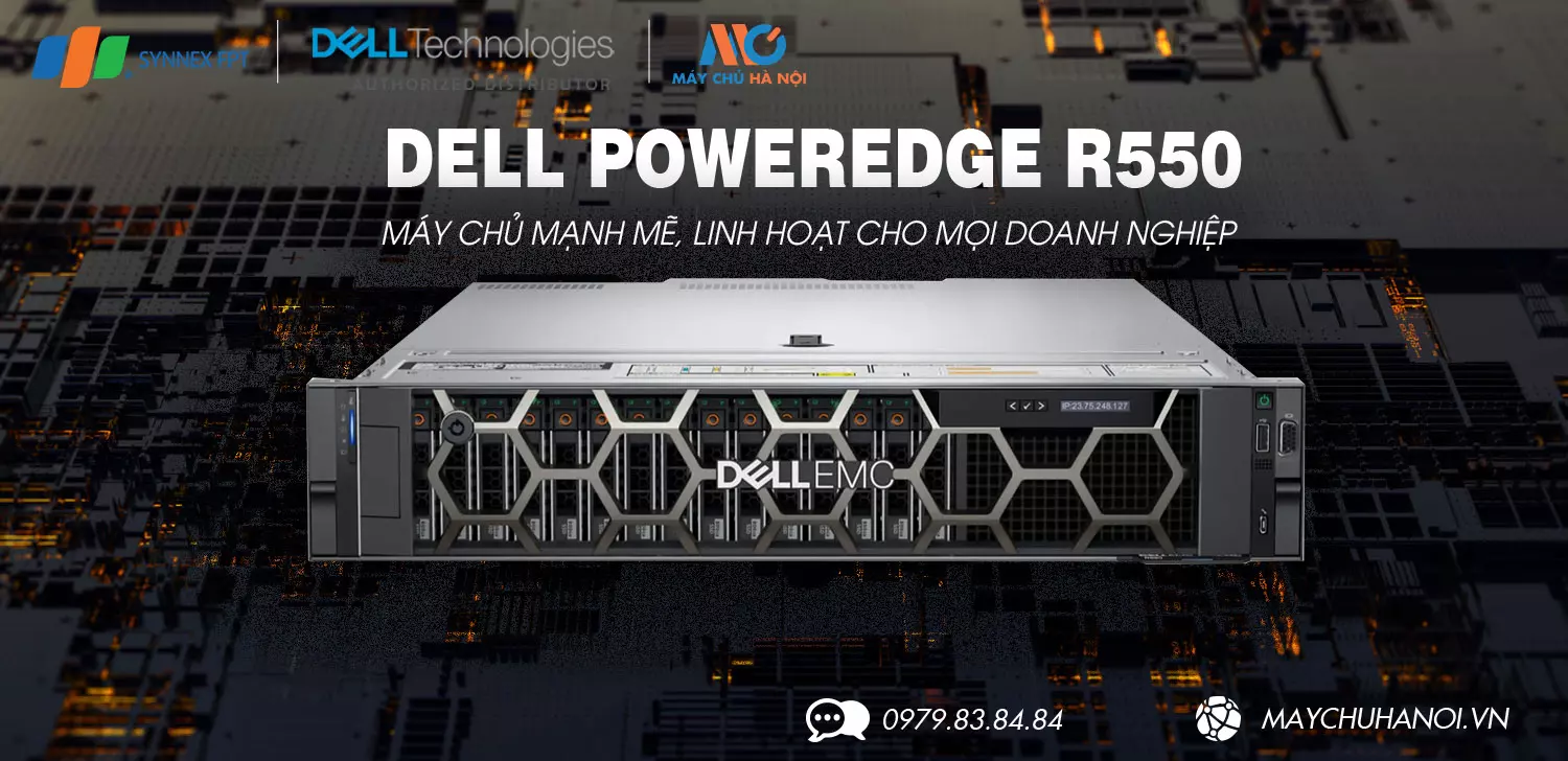 Máy chủ Dell R550 – Máy chủ mạnh mẽ, linh hoạt cho mọi doanh nghiệp