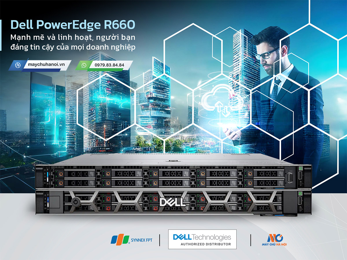 Dell PowerEdge R660 – Mạnh mẽ và linh hoạt, người bạn đáng tin cậy của mọi doanh nghiệp