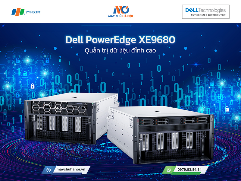 Dell PowerEdge XE9680: Quản trị dữ liệu đỉnh cao