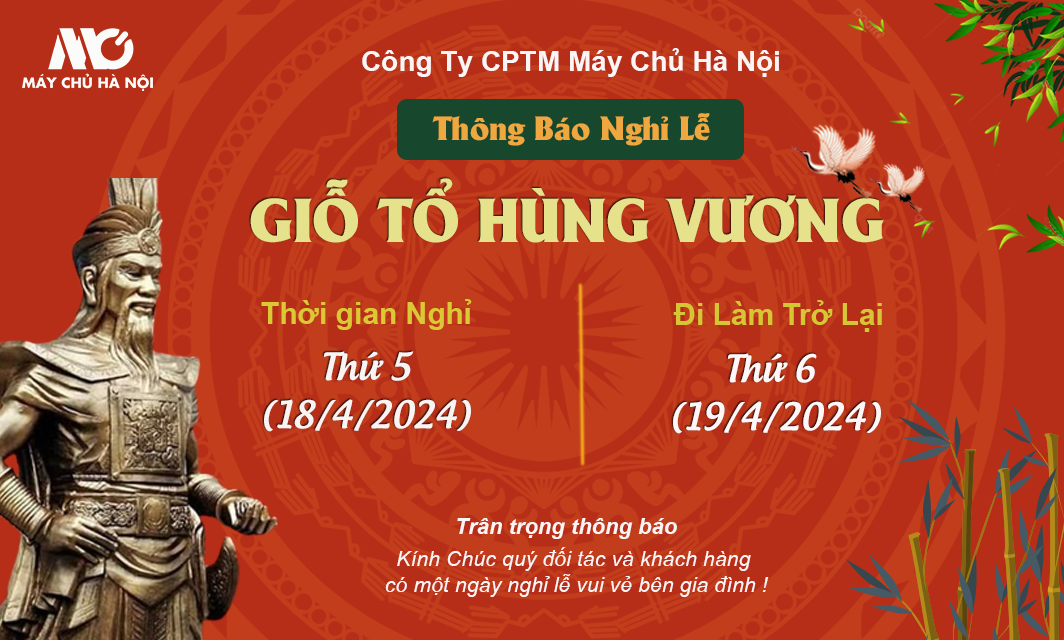 Thông báo lịch nghỉ lễ ngày Giỗ Tổ Hùng Vương