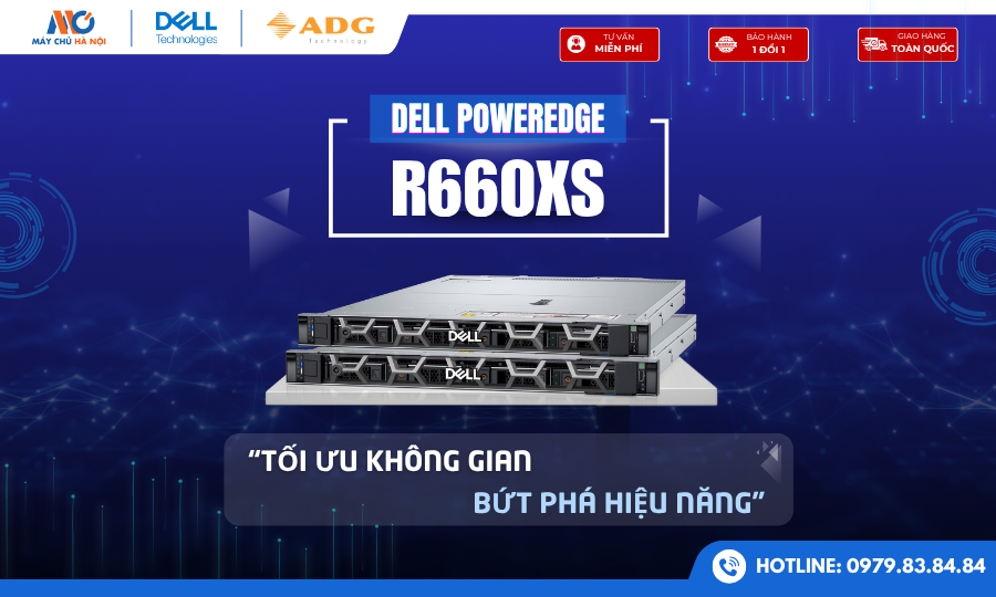 Máy Chủ Dell PowerEdge R660xs – Tối Ưu Không Gian, Bứt Phá Hiệu năng
