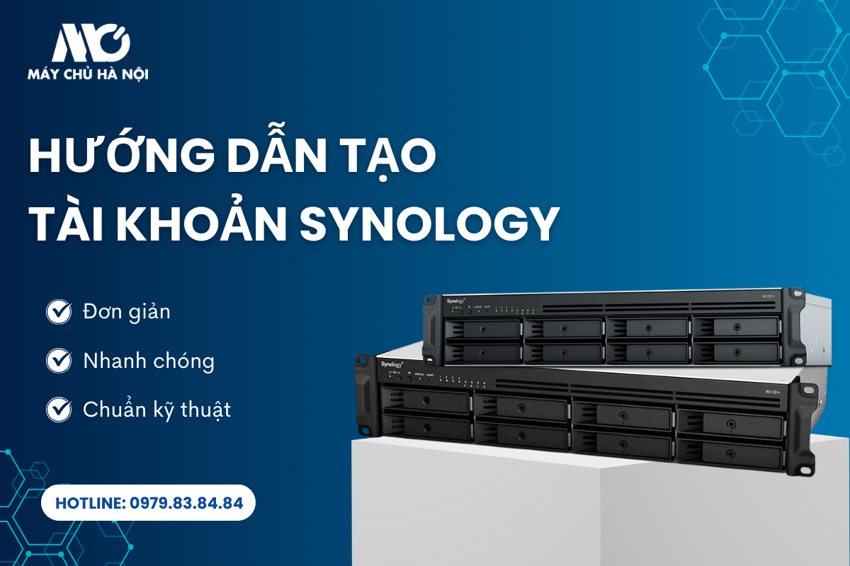 Hướng Dẫn Tạo Tài Khoản Thiết bị Synology Chi Tiết Nhất