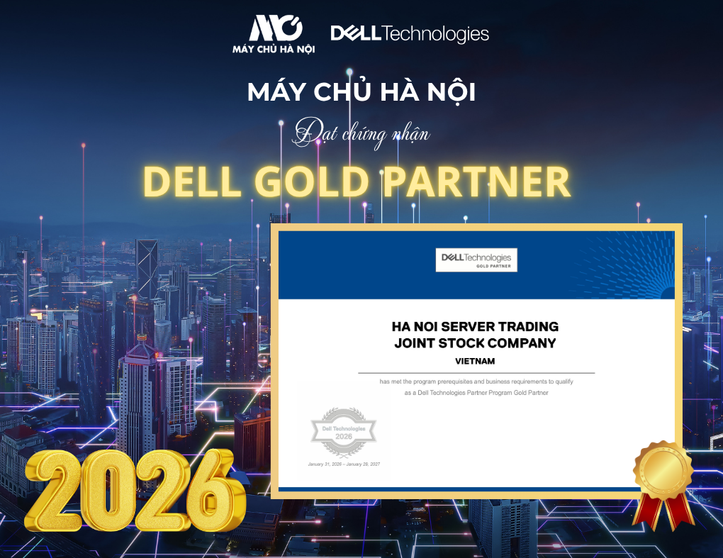 may-chu-ha-noi-dat-chung-nhan-dell-gold-partner-2026