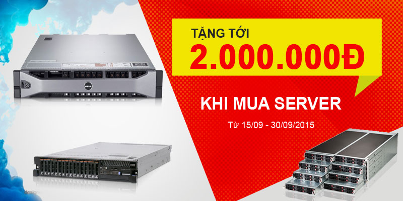 Khuyến mãi lớn "Mua Server tặng đến 2.000.000đ"