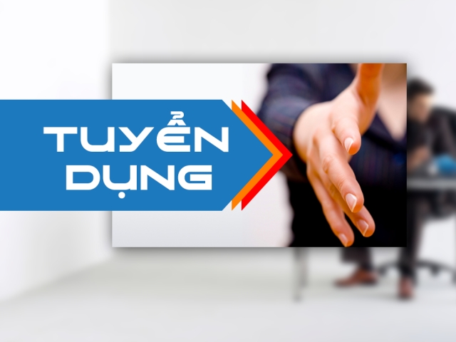 Tuyển dụng tháng 3/2018. Tuyển Nhân viên kỹ thuật