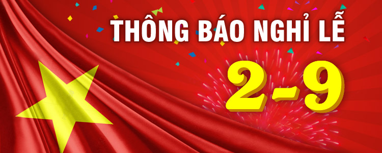 THÔNG BÁO LỊCH NGHỈ LỄ QUỐC KHÁNH 2/9 NĂM 2019