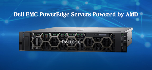 Dell EMC bổ sung các dòng máy chủ PowerEdge sử dụng vi xử lý AMD EPYC