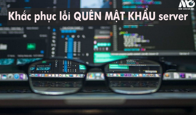 Các cách Reset mật khẩu Windows Server hiệu quả, đơn giản !